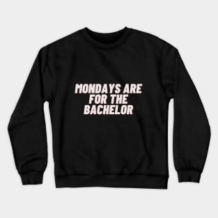 The Ultimate Bachelor Fan Gift Crewneck Sweatshirt